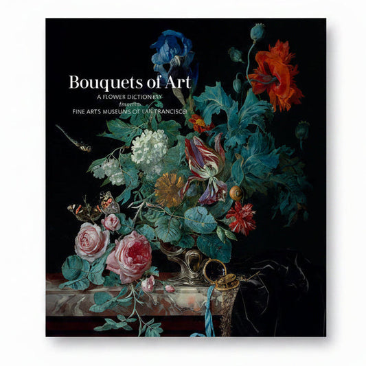 Bouquets of Art - A Flower Dictionary from the Fine Arts Museums of San Francisco (Hardback) - THE BRISTOL ARTISAN