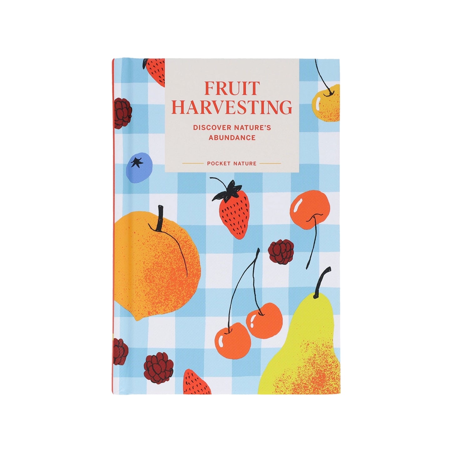 Fruit Harvesting: Discover Nature’s Abundance (Hardback) - THE BRISTOL ARTISAN