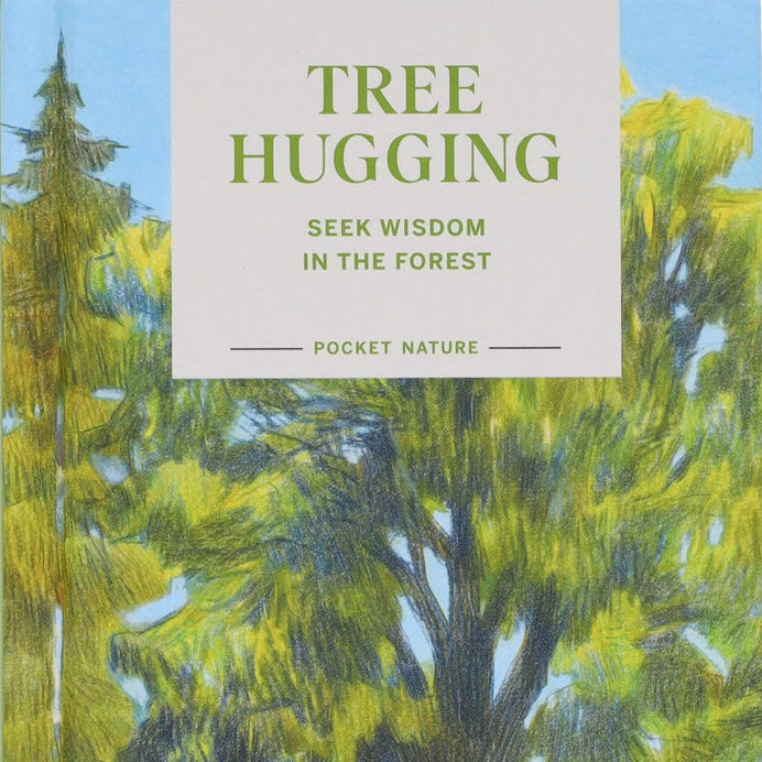 Pocket Nature: Tree Hugging - THE BRISTOL ARTISAN